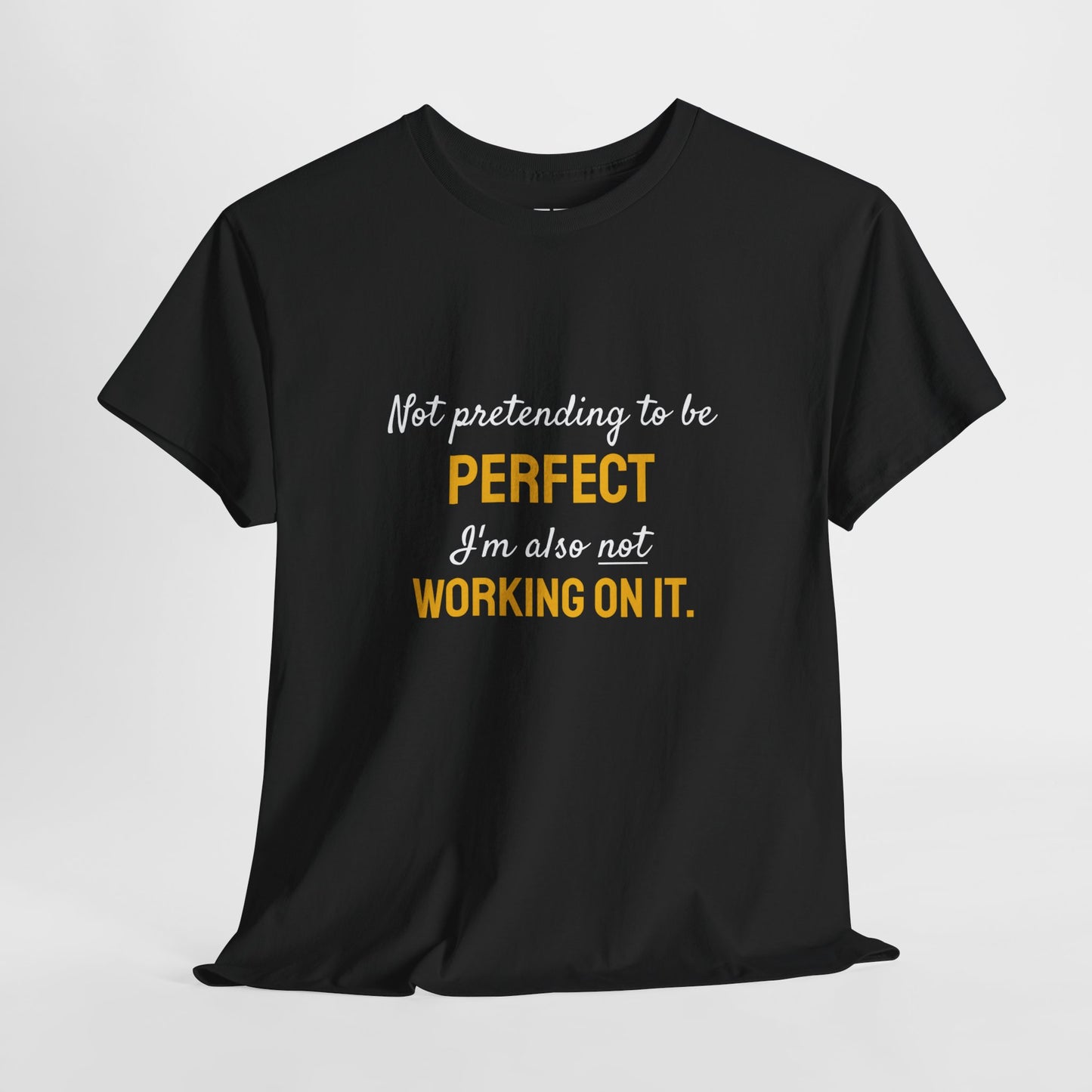 I'm Not Perfect - Unisex Tee