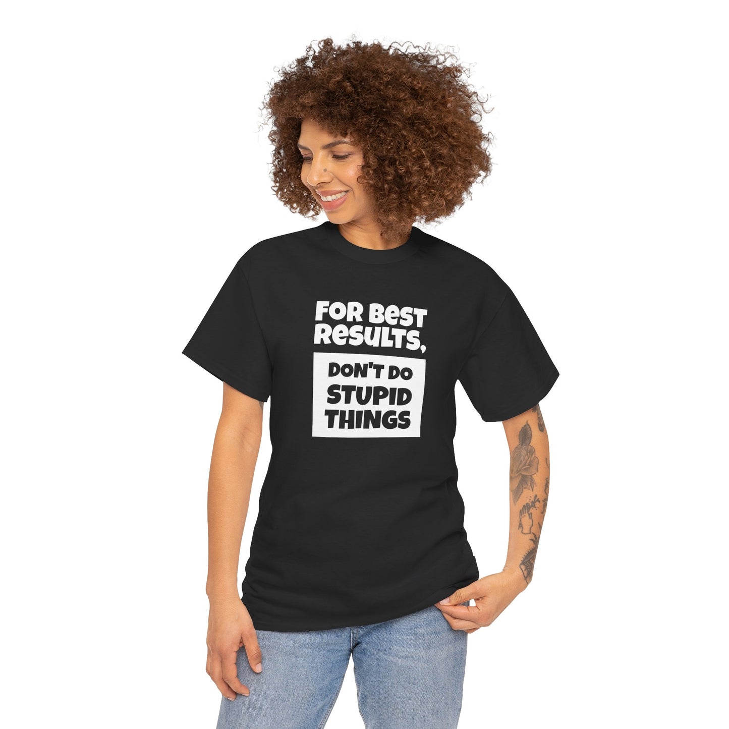 For Best Results - Unisex Tee