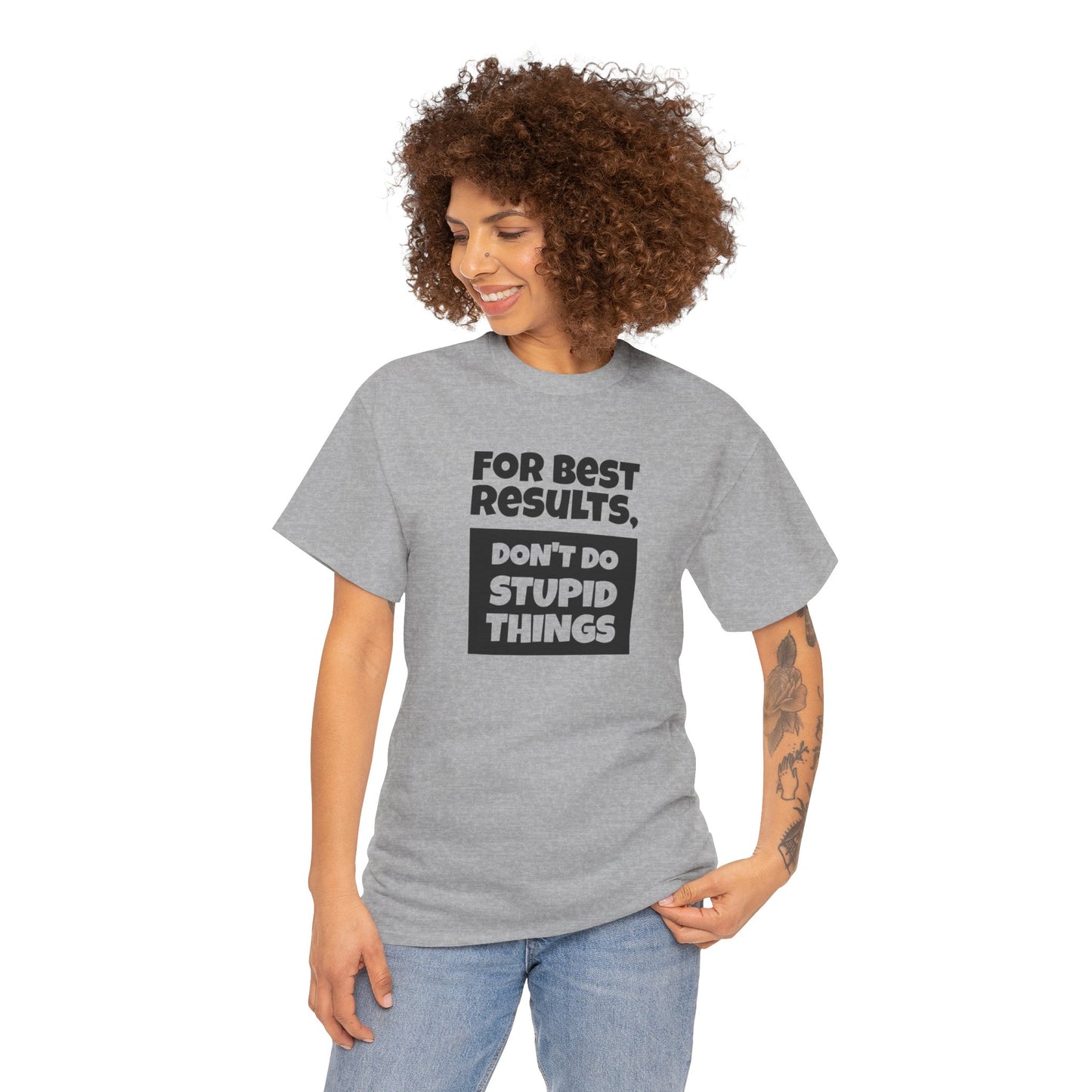 For Best Results - Unisex Tee