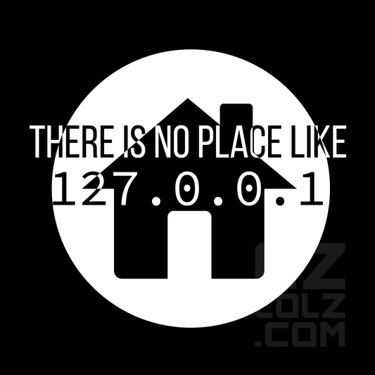 No place like 127.0.0.1 - Unisex Tee